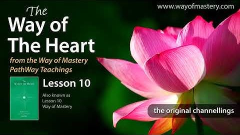 The Way of the Heart, Lesson 10