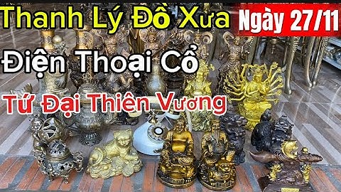 Thanh lý đồ xưa _ Đồ Cổ _ Đồ Đồng. Ngày 27/11 #doco #doxua 