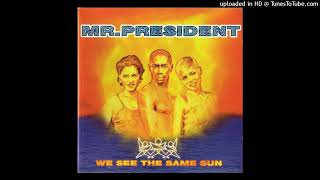 Watch Mr President I Love The Way You Love Me video