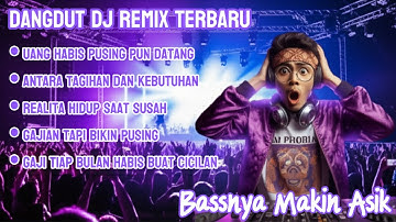 Dangdut DJ Remix - Realita Hidup Saat Susah | Bassnya Makin Asik
