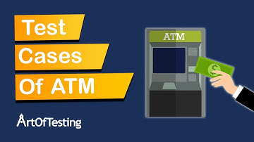 Test Cases for an ATM Machine - ArtOfTesting