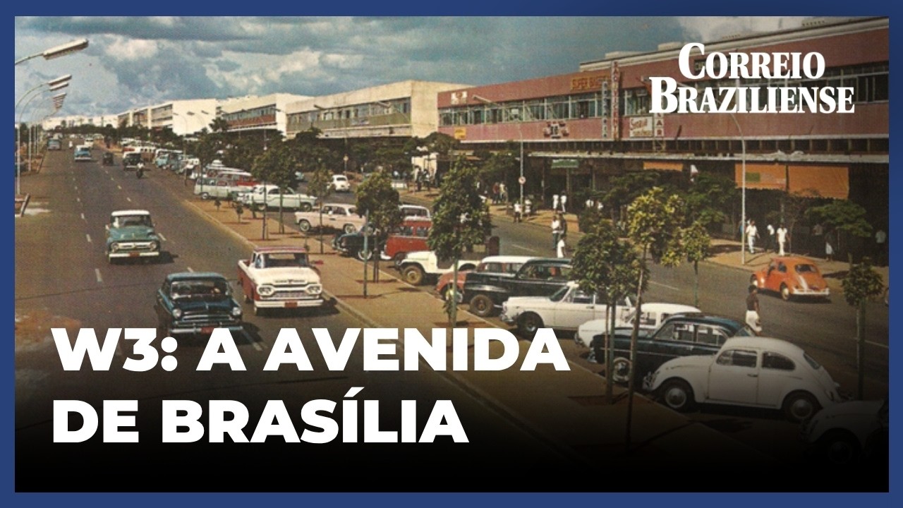 W3: A AVENIDA DE BRASÍLIA - 