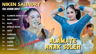 NIKEN SALINDRY "ALAMATE ANAK SHOLEH" - FULL ALBUM VIDEO TERBARU - NIKEN SALINDRY TRENDING 2024