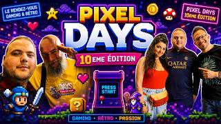 Pixel Days 10  des invités incroyables et des achats inattendus