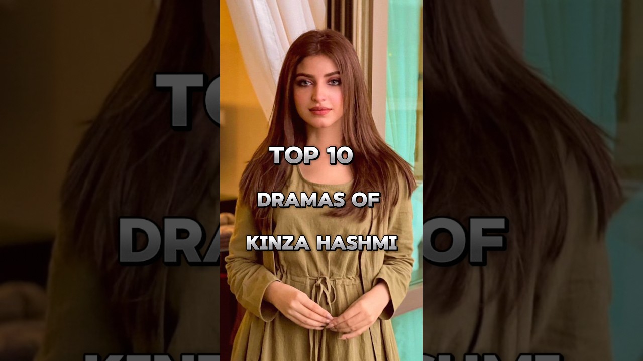 Top 10 Dramas Of Kinza Hashmi 💥❤️ 