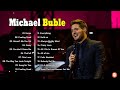 Best Songs Of Michael Buble - Michael Buble Greatest Hits Full Album 2022