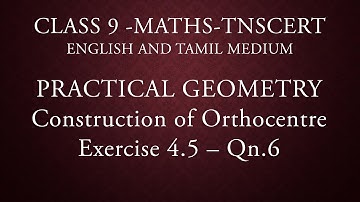 Class 9 - Practical Geometry - Construction of Orthocentre - Exercise 4.5 - Qn.6