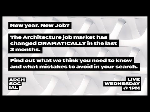 Finding a job in Architecture has changed RAPIDLY. Don't make these mistakes in 2022!