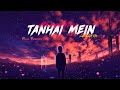 Bheed Mein Tanhai Mein Lofi ChillOut Mix AK Bhuker 𝘽𝙖𝙨𝙨 𝘽𝙤𝙤𝙨𝙩𝙚𝙙 HD