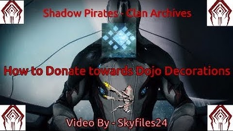 Clan Learning Archives - How to Donate & Decorate in Dojo (Warframe)