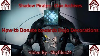 Clan Learning Archives - How to Donate & Decorate in Dojo (Warframe)