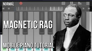 How to play Magnetic Rag by Scott Joplin on Mobile Piano (Tutorial)