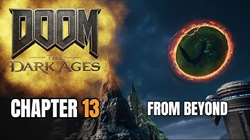 Doom: The Dark Ages - From Beyond, Chapter 13 | Gameplay Walkthrough