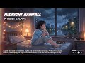 Lo-fi Chill Rainy Track 🌧️ Midnight Rainfall: A Quiet Escape