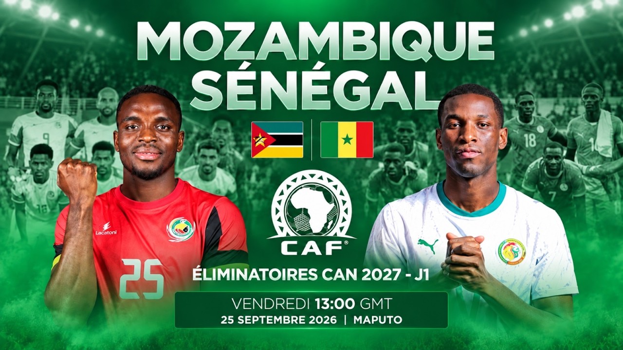 🔴Direct Match Mozambique vs Sénégal | 1ère Journée Éliminatoires CAN 2027