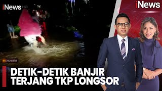 Panik Detik-Detik Banjir Terjang Lokasi Longsor, Warga Berlarian Inews Pagi 1611
