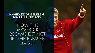 Kamikaze Dribblers & Mad Technicians: How the maverick became extinct in The Premier League