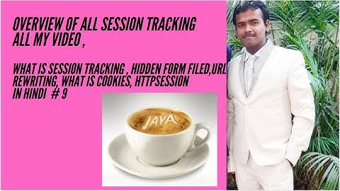 #9 What is Session Tracking in Java Overview|what is cookies,Filter Hidden form filed New Update2021