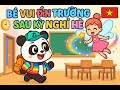 🎒 Bé Vui Đến Trường Sau Kỳ Nghỉ Hè | Nhạc Thiếu Nhi Vui Nhộn Cùng CoCo & MeLoDy