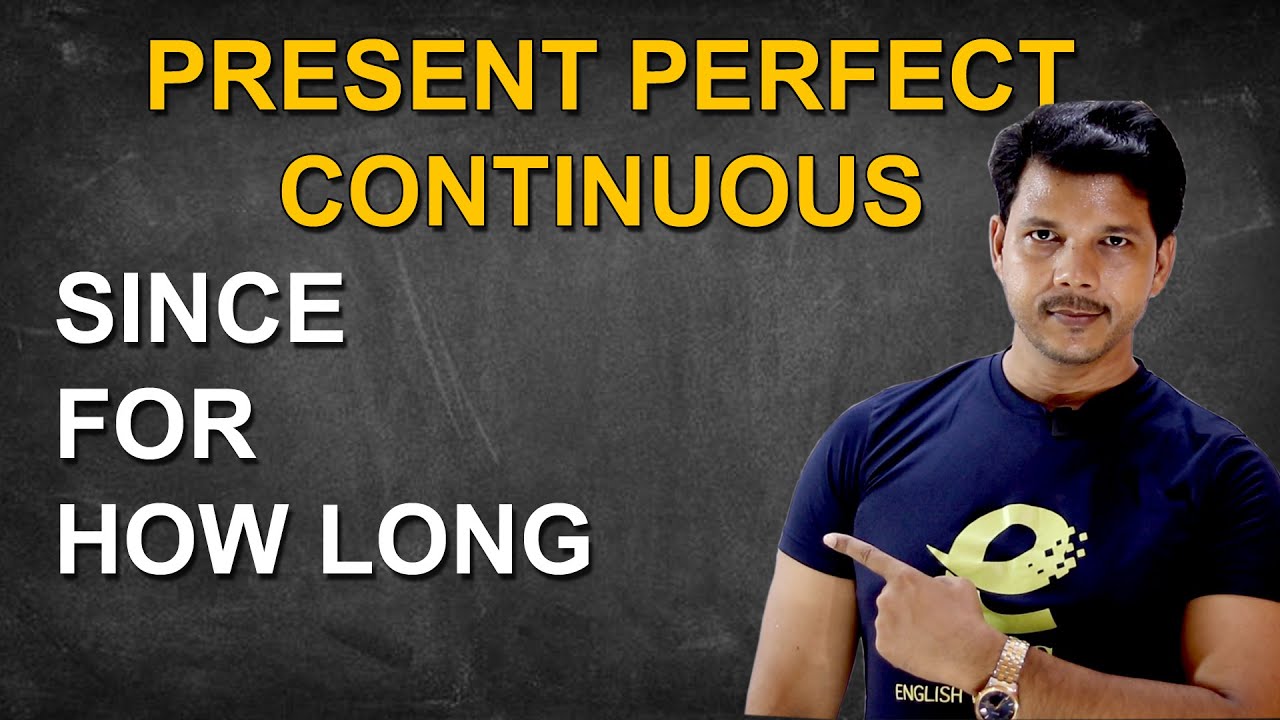 PRESENT PERFECT CONTINUOUS TENSE || IN DETAIL - YouTube