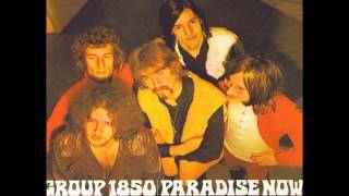 Group 1850 - 1969 - Paradise Now [Full Album] HQ