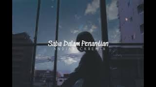 Dj Slow - Saba Dalam Penantian ( Tobelo Version )
