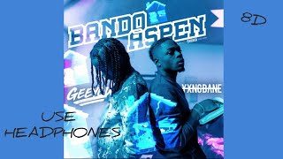 GeeYou (feat.Yxng Bane) - Bando Aspen | 8D Audio