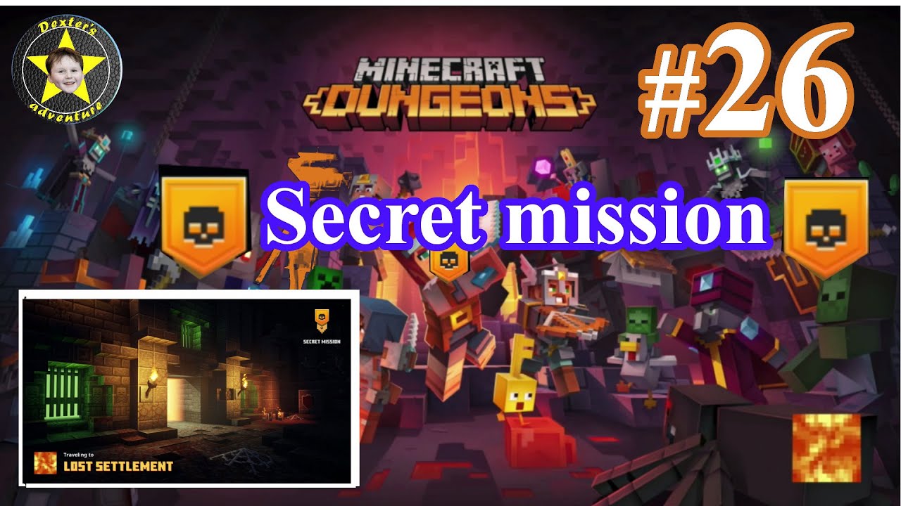 Minecraft Dungeons:  Lost Settlement | secret mission | 90% + of map revealed | Dexters adventure