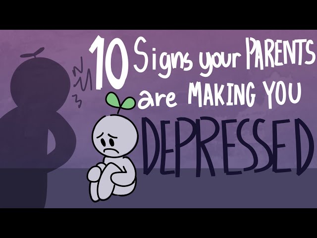 10 Signs Your Parents are Making You Depressed class=