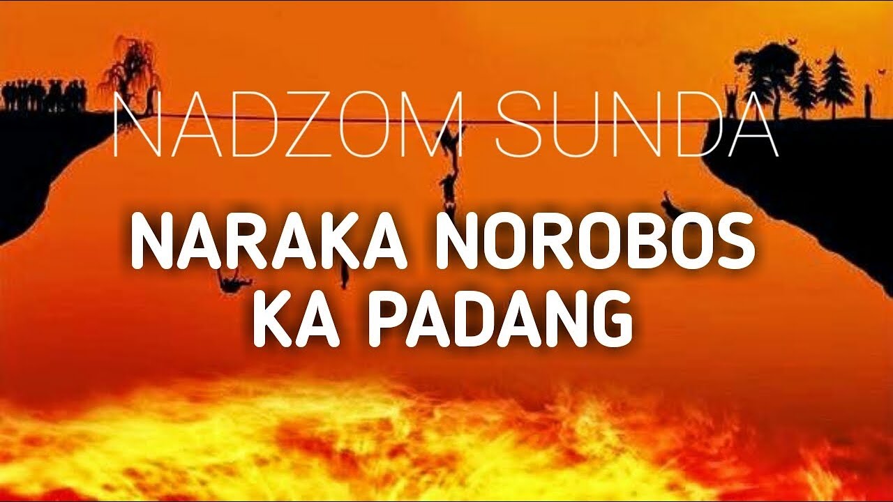 NADZOM SUNDA PEPELING NARAKA NOROBOS KA PADANG || By : Rsmayt 