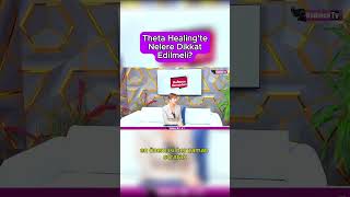 Ece Erken’in sunumuyla Haftanın Uzmanları programında bu bölümde,Theta Healing yöntemini,
