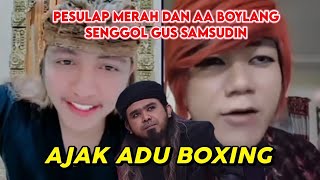 GEGER !!! GUS SAMSUDIN DI SENGGOL PESULAP MERAH DAN AA BOYLANG