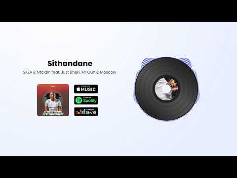 2KZA & Ntokzin feat Just Bheki, Mr Gun & Moscow - Sithandane ( Official Audio )