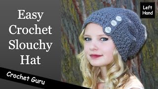 Easy Crochet Slouchy Hat - Button Down Slouch Hat (Left Hand)
This is a left hand crochet slouchy hat video tutorial. I call this pattern - button down slouch hat because of the adorable button embellishments.
PATTERN: Coming Soon!
If you have any special crochet video requests let me know by posting a comment in the comments section below. I would love to hear your ideas!
SUBSCRIBE!
https://www.youtube.com/user/CrochetGuru/
LETS CONNECT!
Crochet Guru
Facebook: https://www.facebook.com/crochetguru/
Twitter: https://twitter.com/crochetguru1/
Pinterest: https://www.pinterest.com/crochetguru/
Instagram: https://instagram.com/crochetguru1/
Gplus: https://plus.google.com/+CrochetGuru
CROCHET GURU WEBSITE:
http://www.crochetguru.com/
CROCHET GURU ETSY SHOP:
https://www.etsy.com/shop/crochetgurushop/ Easy Crochet Slouchy Hat - Button Down Slouch Hat (Left Hand)