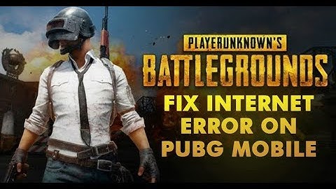 How To Fix ‘Internet Error’ On PUBG Mobile for Android & iOS