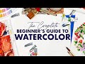 The Complete Beginner's Guide to Watercolor