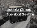 Archie Fisher : The Shuttle Rins