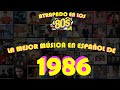 LAS MEJORES CANCIONES DE 1986 EN ESPAÑOL