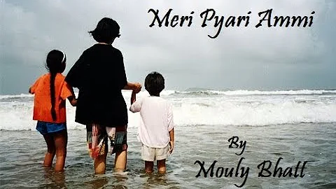 Meri pyari ammi (Mother's day dedication) by Mouly Bhatt