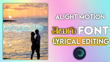 Alight motion Telugu font Lyrical editing | Alight motion trending whatsapp  status editing tutorial
