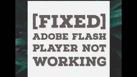 How to Fix Flash Player Not Working [SOLVED] on Chrome?