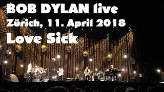 BOB DYLAN - Love Sick - live in Zürich, 11. April 2018 (mostly audio only)