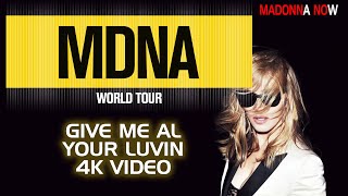 MADONNA - GIVE ME ALL YOUR LUVIN - MDNA TOUR 4K REMASTERED - AAC AUDIO