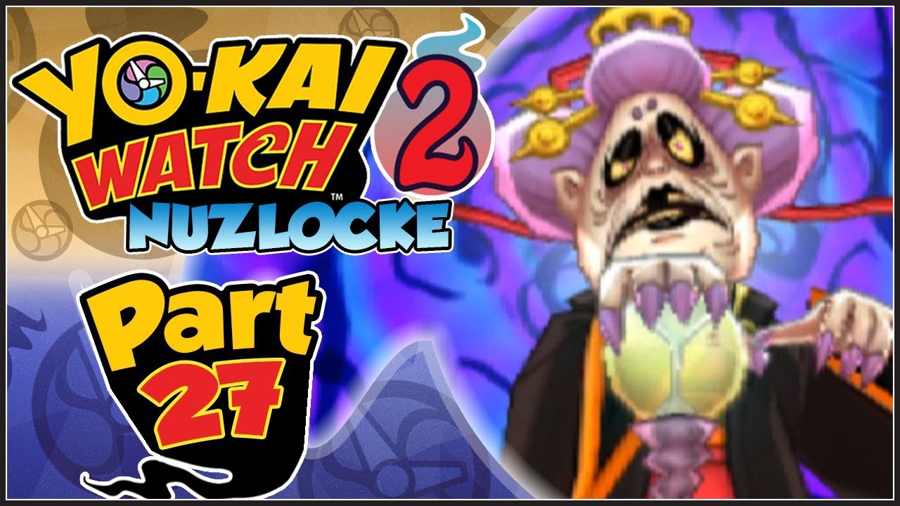 Yo-kai Watch 2 Psychic Specters NUZLOCKE - Part 27 | Dame Dedtime