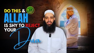 Do This & Allah Is Shy To Reject Your Dua | Abu Bakr Zoud