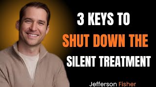 3 Keys To Shut Down The Silent Treatment Jefferson ...