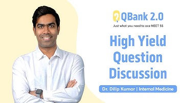 High Yield Question Discussion | QBank 2.0 | Dr. Dilip Kumar | NEET SS 2.0