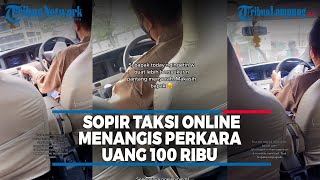 Wanita Ini Bikin Sopir Taksi Online Menangis Perkara Uang 100 Ribu -