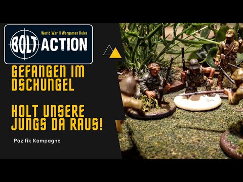 Bolt Action Battlereport Pazifik Kampagne: Befreiungsaktion!