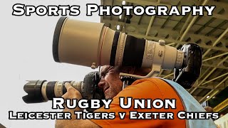 Sports Photography - Rugby Union, Leicester Tigers v Exeter Chiefs